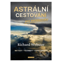 Astrální cestování pro začátečníky - metody, techniky, experimenty - kniha z kategorie Parapsych