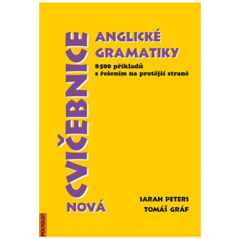 Cvičebnice anglické gramatiky Nová - Tomáš Gráf, Sarah Peters Polyglot