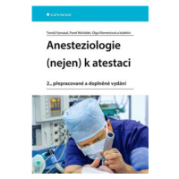 Anesteziologie (nejen) k atestaci - Pavel Michálek, Tomáš Vymazal, kolektiv, Olga Klementová