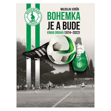 Bohemka je a bude - Kniha druhá (1974-2022) - Miloslav Jenšík Epocha