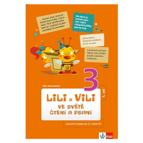 Lili a Vili 3 – ve světě čtení a psaní I.díl (prac. uč. ČJ I.díl) - Dita Nastoupilová Klett nakladatelství