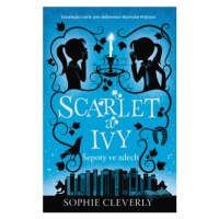 Scarlet a Ivy 2 - Šepoty ve zdech - Sophie Cleverly