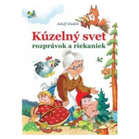 Kúzelný svet rozprávok a riekaniek - Adolf Dudek - kniha z kategorie Pohádky