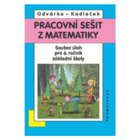 Pracovní sešit z matematiky - Oldřich Odvárko, Jiří Kadleček