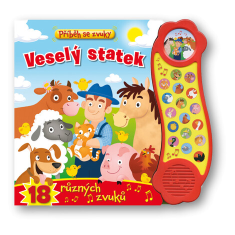 Příběh se zvuky - Veselý statek – 18 různých zvuků - Bedřich Králík Svojtka&Co.