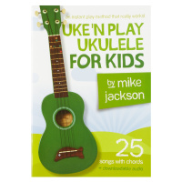 MS Mike Jackson: Uke'n Play Ukulele For Kids
