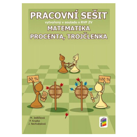 Matematika - Procenta, trojčlenka (pracovní sešit) - Michaela Jedličková, Peter Krupka, Jana Nec