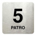 Accept Piktogram "5 patro" (80 × 80 mm) (stříbrná tabulka - černý tisk bez rámečku)