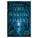 The Waking Forest - Alyssa Wees - kniha z kategorie Fantasy