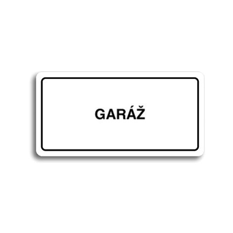 Accept Piktogram "GARÁŽ" (160 × 80 mm) (bílá tabulka - černý tisk)