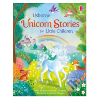 Unicorn Stories for Little Children - Rosie Dickins, Susanna Davidson, Barbara Bongini (ilustrát