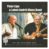 Lipa Peter, Andršt Luboš: Let The Good Times Roll - CD