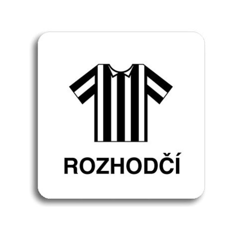 Accept Piktogram "rozhodčí II" (80 × 80 mm) (bílá tabulka - černý tisk bez rámečku)