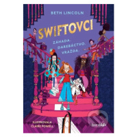 Swiftovci (Záhada. Darebáctvo. Vražda.) - Claire Powell (ilustrátor), Beth Lincoln - kniha z kat