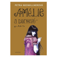 Amélie a duchové | Petra Neomillnerová