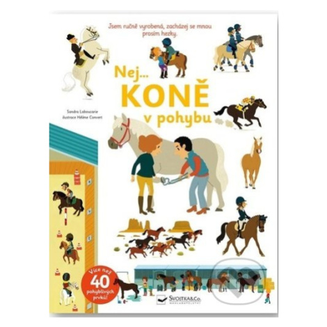 Nej... Koně v pohybu (Jsem ručně vyrobená, zacházej se mnou prosím hezky.) - kniha z kategorie P Svojtka&Co.