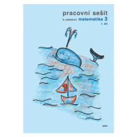 Pracovní sešit k Matematice pro 3. ročník, 1. díl - Blažková,Vaňurová,Matoušková