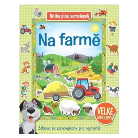 Na farmě - Kniha plná samolepek Svojtka&Co.