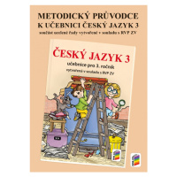 Metodický průvodce učebnicí Český jazyk 3 (3-69) NOVÁ ŠKOLA, s.r.o