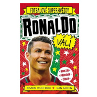 Fotbalové superhvězdy: Ronaldo válí / Fakta, příběhy, čísla