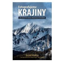 Fotografujeme Krajiny: Jak zachytit krásu krajin na fotografii