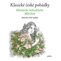 Klasické české pohádky: německo-české vydání | Eva Mrázková, Atila Vörös, Stephanie Kyzlink