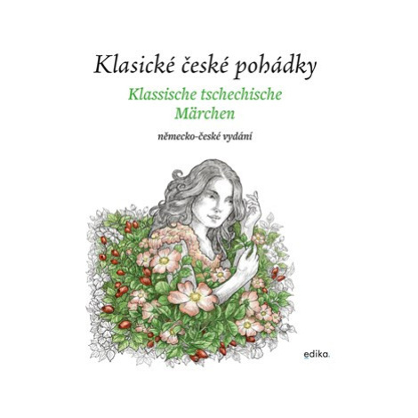 Klasické české pohádky: německo-české vydání | Eva Mrázková, Atila Vörös, Stephanie Kyzlink EDIKA