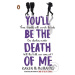 You'll Be the Death of Me - Karen M. McManus - kniha z kategorie Beletrie pro děti