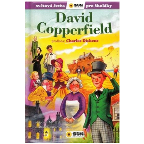 David Copperfield (edice Světová četba pro školáky) - Charles Dickens, Asensiová María, Francesc SUN