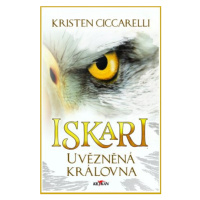 Iskari - Uvězněná královna - Kristen Ciccarelli