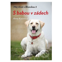 S babou v zádech (Můj život s Blonckou 3) - Alena Kučerová - kniha z kategorie Beletrie