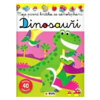 Dinosauři - Moje první knížka se samolepkami NAKLADATELSTVÍ SUN s.r.o.