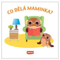 Co dělá maminka?