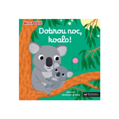 MiniPEDIE Dobrou noc, koalo! Svojtka&Co.