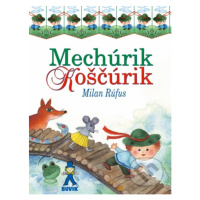 Mechúrik Koščúrik - Milan Rúfus, Oľga Bajusová (ilustrátor) - kniha z kategorie Pohádky