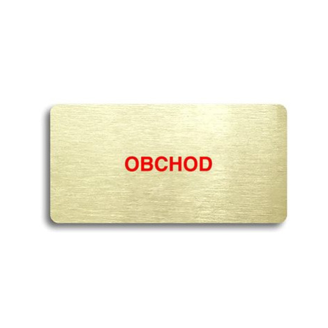 Accept Piktogram "OBCHOD" (160 × 80 mm) (zlatá tabulka - barevný tisk bez rámečku)