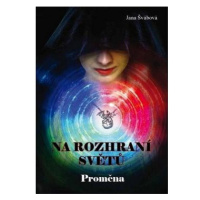 Na rozhraní světů: Proměna