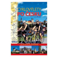 Cyklovýlety po Česku a okolí: 64 výletů za poznáním