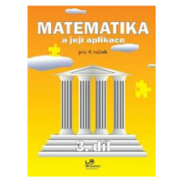 Matematika a její aplikace pro 4. ročník – 3. díl - Josef Molnár