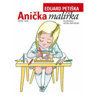 Anička malířka - Eduard Petiška