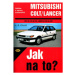 Mitsubishi Colt od 1/84 do 3/92, Mitsubishi Langer od 9/84 do 8/92 - Hans-Rüdiger Etzold
