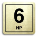 Accept Piktogram "6 NP" (80 × 80 mm) (zlatá tabulka - černý tisk)