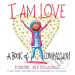 I Am Love (A Book of Compassion) - Susan Verde, Peter H. Reynolds (ilustrácie) - kniha z kategor