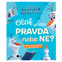 Ledové království - Olaf se ptá PRAVDA nebo NE? - autorů kolektiv