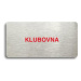 Accept Piktogram "KLUBOVNA" (160 × 80 mm) (stříbrná tabulka - barevný tisk bez rámečku)