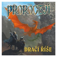 Proroctví - Dračí říše