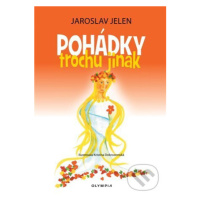 Pohádky trochu jinak - Jaroslav Jelen - kniha z kategorie Pohádky