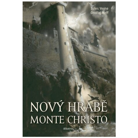 Nový hrabě Monte Christo - Jules Verne, Ondřej Neff ALBATROS