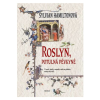 Roslyn, potulná pěvkyně