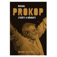 Michal Prokop - Ztráty a návraty